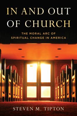 In and out of church : the moral arc of spiritual change in America  cover image cdn
