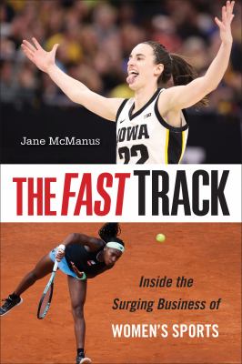 The fast track : inside the surging business of women's sports  cover image cdn