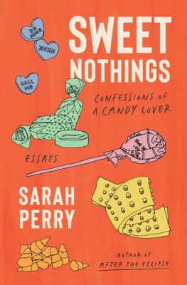 Sweet nothings : confessions of a candy lover  cover image cdn