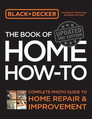 The book of home how-to : complete photo guide to home repair + improvement  cover image cdn