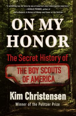 On my honor : the secret history of the Boy Scouts of America  cover image cdn