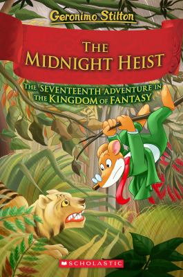 The midnight heist : The seventeenth adventure in the Kingdom of Fantasy  cover image cdn