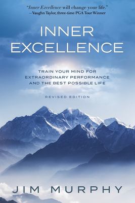 Inner excellence : train your mind for extraordinary performance & the best possible life  cover image cdn