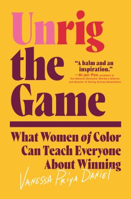 Unrig the game : what women of color can teach everyone about winning  cover image cdn