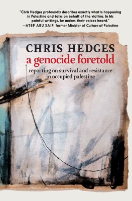 A genocide foretold : reporting on survival and resistance in occupied Palestine  cover image cdn