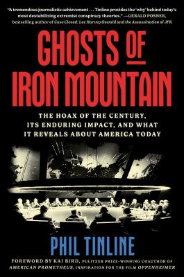 Ghosts of Iron Mountain : the hoax of the century, its enduring impact, and what it reveals about America today  cover image cdn