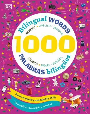 1000 bilingual words : school : English-Spanish = 1000 palabras bilingües : escuela : inglés-español  cover image cdn