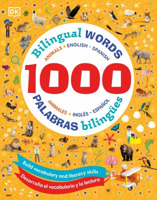 1000 bilingual words : animals, English-Spanish = 1000 palabras bilingües : animales, inglés-español  cover image cdn