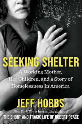 Seeking Shelter A Working Mother, Her Children, and a Story of Homelessness in America  cover image cdn