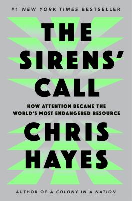 The Sirens' Call How Attention Became the World's Most Endangered Resource  cover image cdn