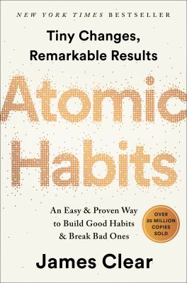 Atomic Habits tiny changes, remarkable results : an easy & proven way to build good habits & break bad ones  cover image cdn