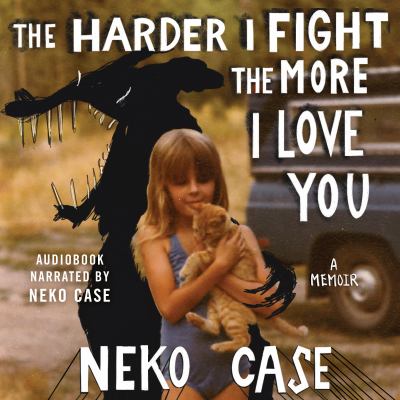 The Harder I Fight the More I Love You A Memoir  cover image cdn