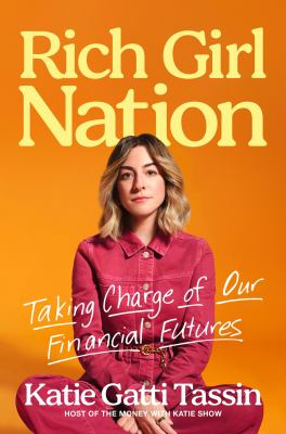 Rich girl nation : taking charge of our financial futures  cover image cdn