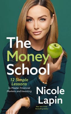 The money school : 12 simple lessons to master financial markets and investing  cover image cdn