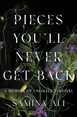 Pieces you'll never get back : a memoir of unlikely survival  cover image cdn