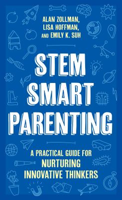 STEM SMART parenting : a practical guide for nurturing innovative thinkers  cover image cdn