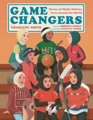 Game changers : stories of hijabi athletes from around the world  cover image cdn