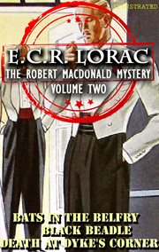 The Robert MacDonald Mysteries Volume Two : Bats in the Belfry, Black Beadle, Death at Dyke's Corner cover image cdn