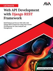 Ultimate Web API Development With Django REST Framework : Build Robust and Secure Web Apis With Django Rest Framework Using Test-driven Development for Data A cover image cdn