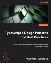TypeScript 5 Design Patterns and Best Practices cover image cdn