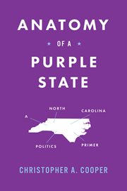 Anatomy of a Purple State : A North Carolina Politics Primer cover image cdn