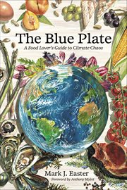 The Blue Plate : A Food Lover's Guide to Climate Change cover image cdn