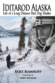 Iditarod Alaska : Life of a Long Distance Sled Dog Musher cover image cdn