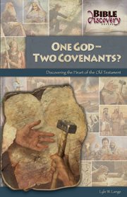 One God Two Covenants : Discovering the Heart of the Old Testament cover image cdn