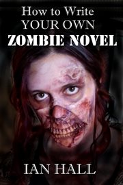 How to Write Your Own Zombie Novel cover image cdn