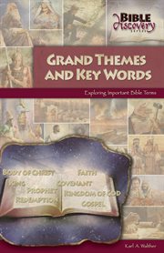 Grand Themes and Key Words : Exploring Important Bible Terms cover image cdn