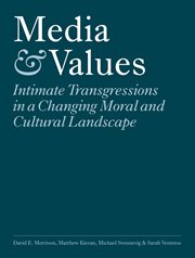 Media and Values : Intimate Transgressions in a Changing Moral and Cultural Landscape cover image cdn