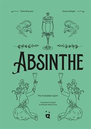 Absinthe: The Forbidden Spirit : An Intoxicating History of the Green Fairy cover image cdn