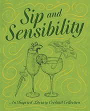 Sip and Sensibility : An Inspired Literary Cocktail Collection cover image cdn