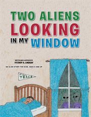 Two Aliens Looking in My Window cover image cdn
