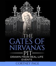 The Gates of Nirvana's Pit : Drawn From Real-life Events cover image cdn