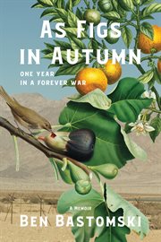 As Figs in Autumn a Memoir : One Year in a Forever War cover image cdn