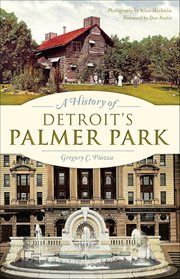 A History of Detroit's Palmer Park cover image cdn