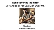 Rediscovering Intimacy: A Handbook for Gay Men Over 40 cover image cdn