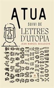 Atua : Suivi de lettres D'utopia cover image cdn