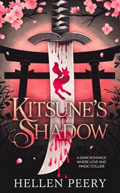 Kitsune's Shadow : A Dark Romance Where Love and Magic Collide cover image cdn