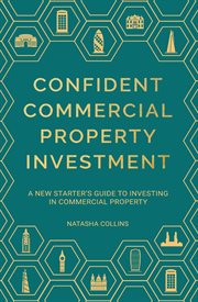 Confident Commercial Property Investment : A New Starters Guide to Investing in Commercial Property cover image cdn