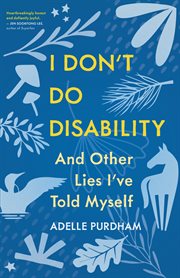 I Don't Do Disability and Other Lies I've Told Myself cover image cdn