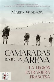 Camaradas Bajo La Arena : La Legión Extranjera Francesa cover image cdn