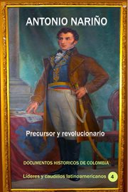 Antonio Nariño Precursor Y Revolucionario cover image cdn
