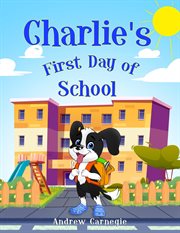 Charlie's First Day of School cover image cdn