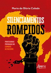 Silenciamentos Rompidos: Professoras Premiadas No Combate Ao Racismo cover image cdn