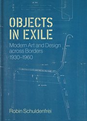 Objects in Exile : Modern Art and Design Across Borders, 1930–1960 cover image cdn