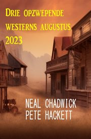 Drie Opzwepende Westerns Augustus 2023 cover image cdn