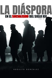 La Diáspora En El Socialismo Del Siglo Xxi, Tomo IV cover image cdn