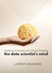 The Data Scientist's Mind : Creativity Curiosity and Critical Thinking cover image cdn